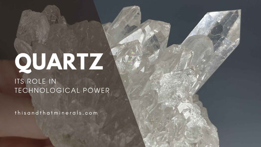 Quartz: Its Role in Technological Power