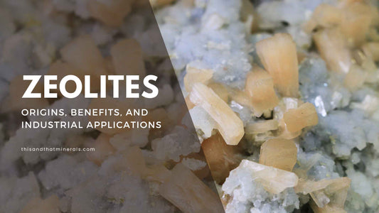Zeolites: Origins, Benefits, and Industrial Applications